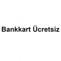 bankkart ücretsiz