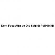 dent foça ağız ve diş sağlığı polikliniği