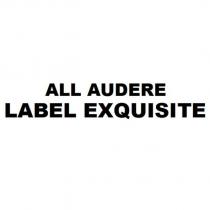 all audere label exquisite