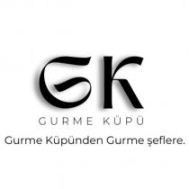 gk gurme küpü gurme küpünden gurme şeflere