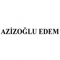 azizoğlu edem