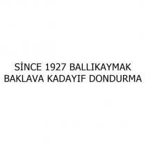 since 1927 ballıkaymak baklava kadayıf dondurma