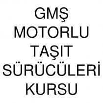 gmş motorlu taşıt sürücüleri kursu