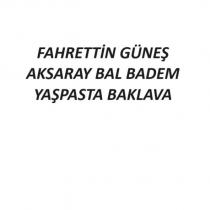 fahrettin güneş aksaray bal badem yaşpasta baklava