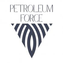 petroleum force