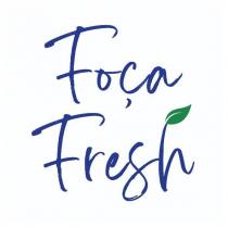 foça fresh