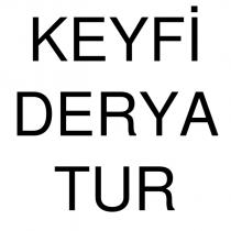 keyfi derya tur