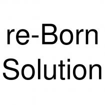 re-born solution