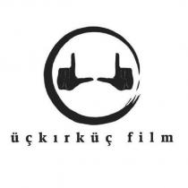 üçkırküç film
