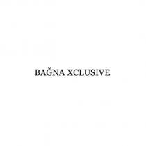 bağna xclusive