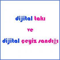dijital takı ve dijital çeyiz sandığı