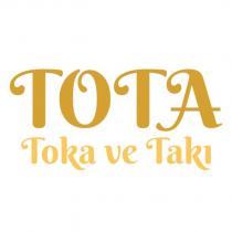 tota toka ve takı