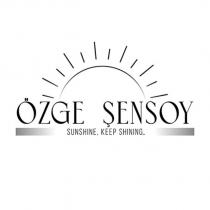 özge şensoy sunshine, keep shining.