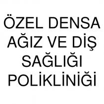 özel densa ağız ve diş sağlığı polikliniği