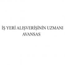iş yeri alışverişinin uzmanı avansas