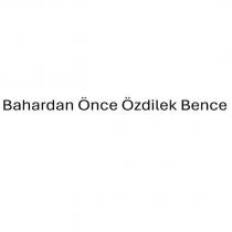 bahardan önce özdilek bence