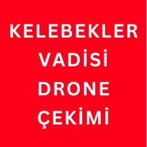 kelebekler vadisi drone çekimi, kelebekler vadisi drone çekimleri, kelebekler vadisi drone, kelebeklervadisidrone