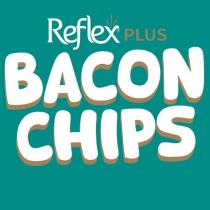 reflex plus bacon chips