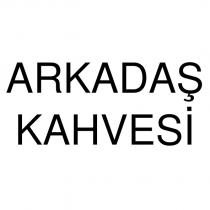 arkadaş kahvesi
