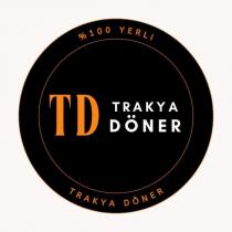 td trakya döner % 100 yerli