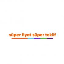 süper fiyat süper teklif