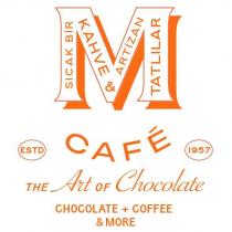 m cafe sıcak bir kahve & artizan tatlılar estd 1957 the art of chocolate coffee & more
