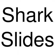 shark slides