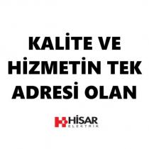 kalite ve hizmetin tek adresi olan hisar elektrik