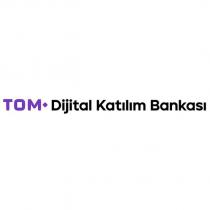 tom dijital katılım bankası
