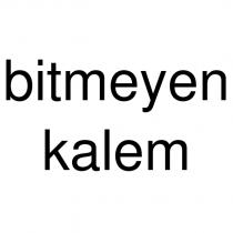 bitmeyen kalem