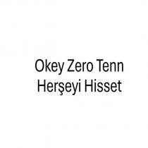 okey zero tenn herşeyi hisset
