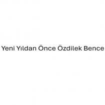 yeni yıldan önce özdilek bence