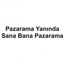 pazarama yanında sana bana pazarama