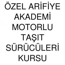 özel arifiye akademi motorlu taşıt sürücüleri kursu