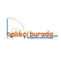 balıkçı burada.com tüfekçioğlu sport fishing