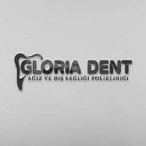 gloria dent ağız ve diş sağlığı polikliniği