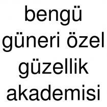 bengü güneri özel güzellik akademisi