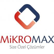 mikromax size özel çözümler