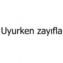 uyurken zayıfla