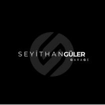seyithan güler garage