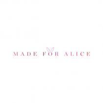 made for alice