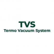 tvs termo vacuum system