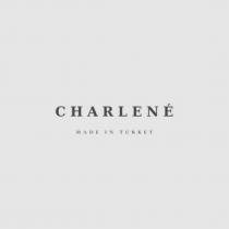 charlené made in turkey