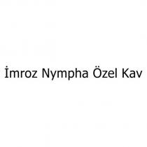 imroz nympha özel kav