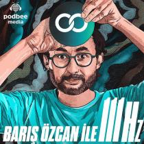 barış özcan ile 111 hz podbee media
