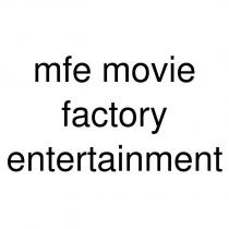 mfe movie factory entertainment