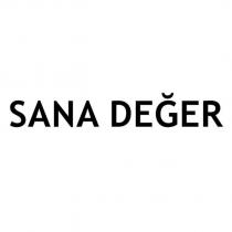 sana değer