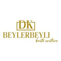 dk beylerbeyli haute couture