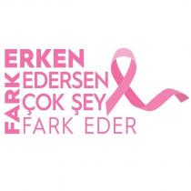 erken fark edersen çok şey fark eder