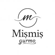 mişmiş gurme